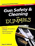 Here's a thought.  Don't be a dummy, and if you are, don't have guns around.  Okay, seriously, I know this "dummies" thing is a franchise and they are just following along using the phrase, but some t