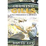 In Growing Gills: A Fly Fisherman's Journey, David Joy uses his obsession with fly fishing as a way to delve into himself. Through his deep connection to the natural world, joy reveals why he is inher